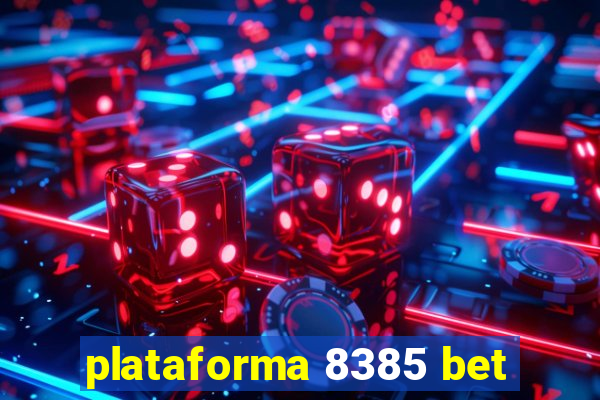 plataforma 8385 bet